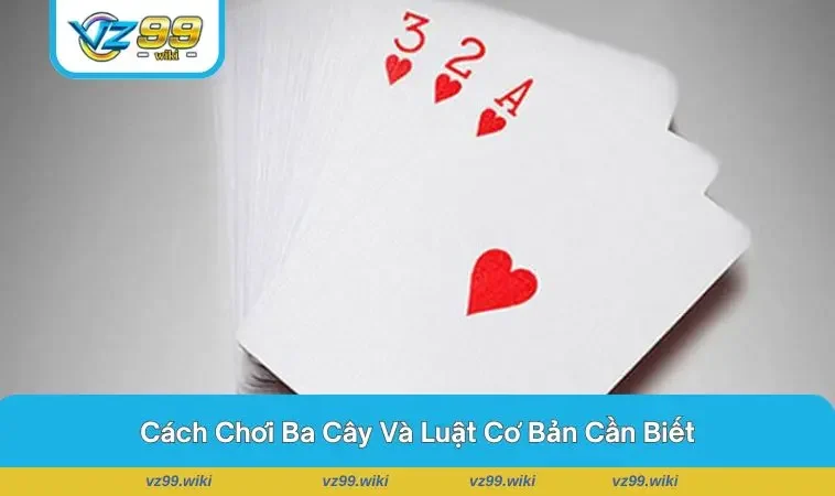 Hướng dẫn cách tính điểm trong trò ba cây