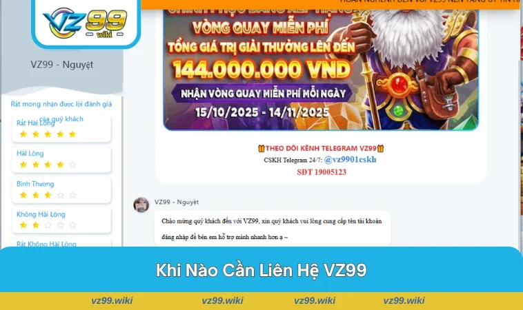 Liên hệ tới VZ99 để giải quyết các sự cố kỹ thuật và giao dịch